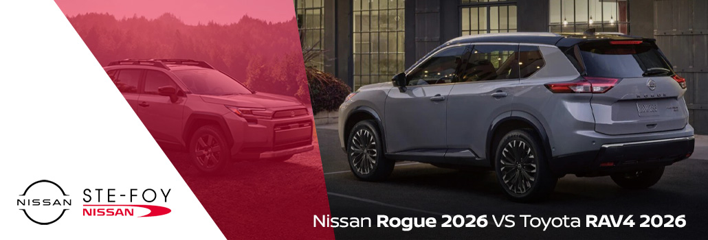 Nissan Rogue 2026 vs Toyota RAV4 2026 : comparaison SEO pour choisir le bon VUS compact à Ste-Foy
