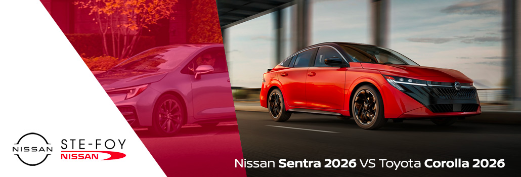 Nissan Sentra 2026 vs Toyota Corolla 2026 : quelle berline compacte choisir à Québec?