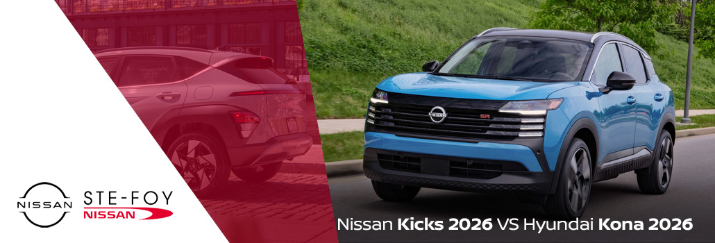 Nissan Kicks 2026 vs Hyundai Kona 2026 : quel VUS sous-compact choisir à Québec?