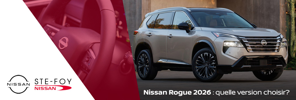 Nissan Rogue 2026 : quelle version choisir? S, SV Toit ouvrant, Dark Armor, Rock Creek ou Platine